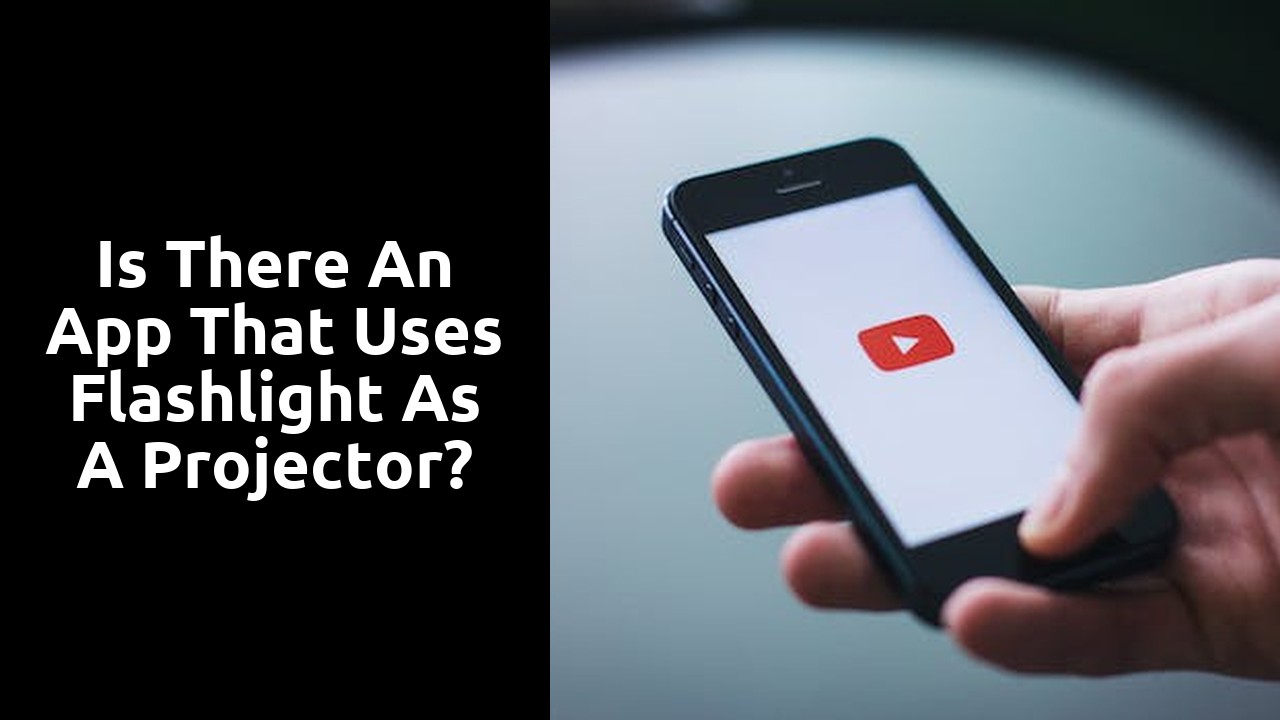 Is there an app that uses flashlight as a projector?