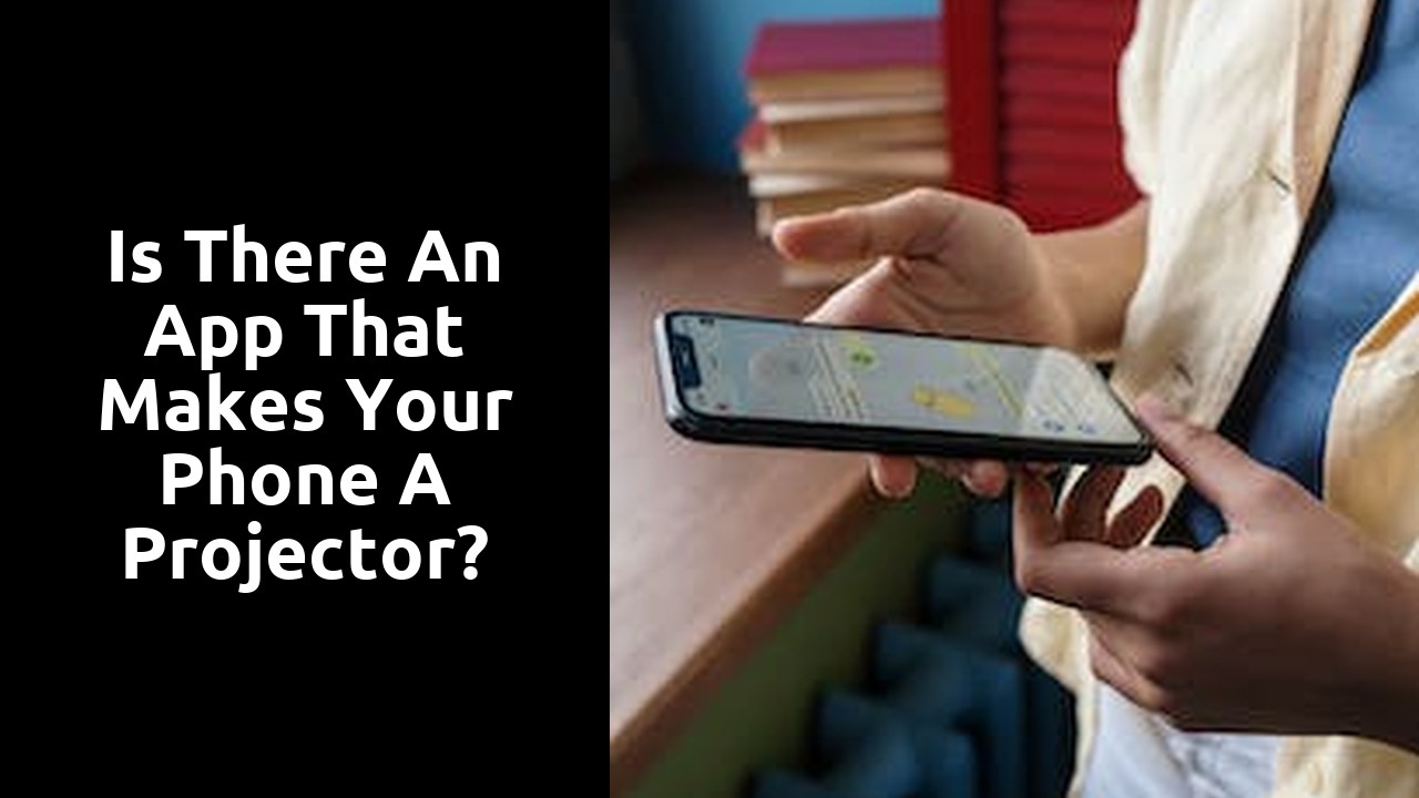Is there an app that makes your phone a projector?