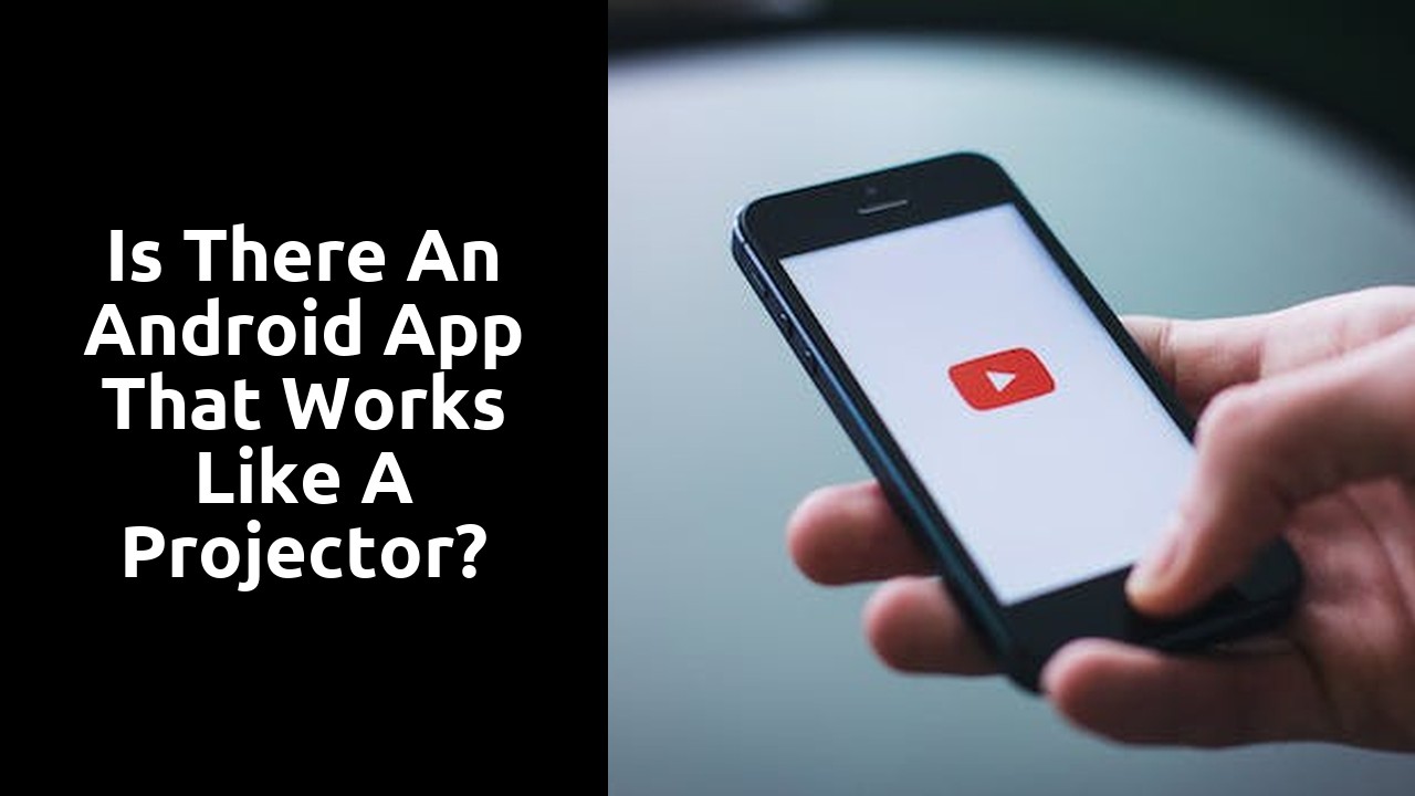 Is there an Android app that works like a projector?