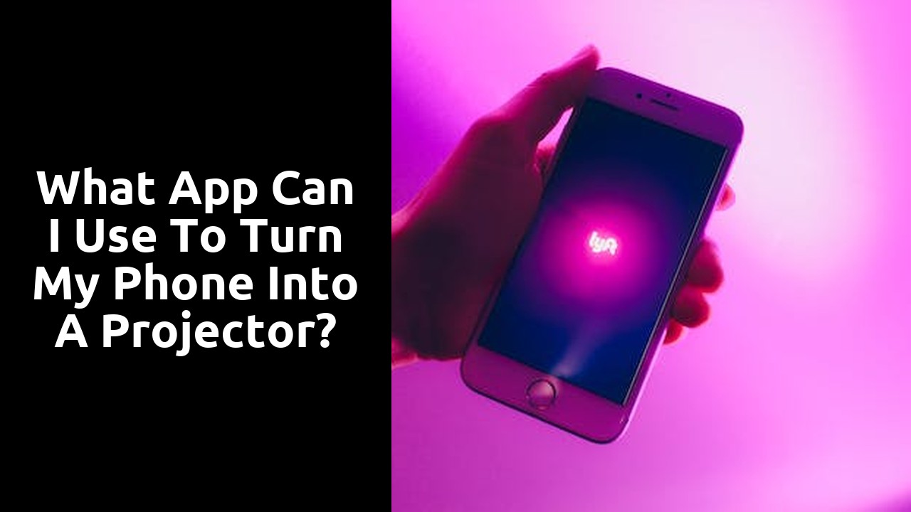 What app can I use to turn my phone into a projector?
